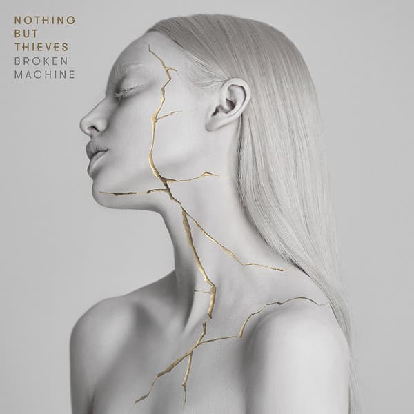 NOTHING BUT THIEVES – NOTHING BUT THIEVES – BROKEN MACHINE