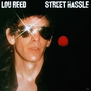 REED, LOU – STREET HASSLE