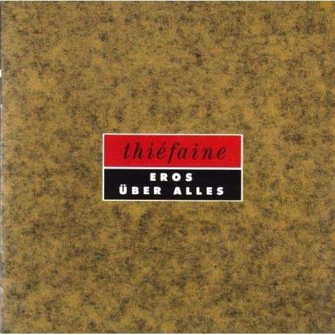 THIEFAINE, HUBERT-FELIX – EROS UBER ALLES
