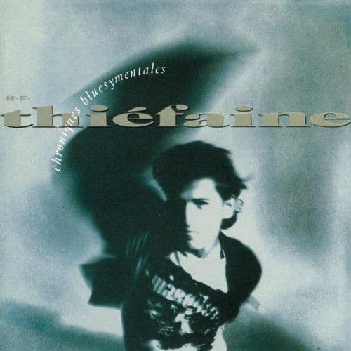 THIEFAINE, HUBERT-FELIX – CHRONIQUES BLUESYMENTALES