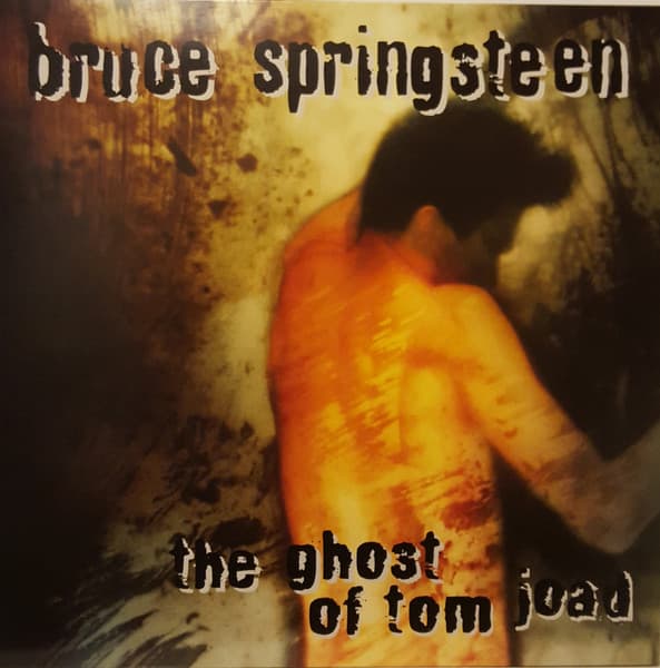 SPRINGSTEEN, BRUCE – SPRINGSTEEN, BRUCE – GHOST OF TOM JOAD