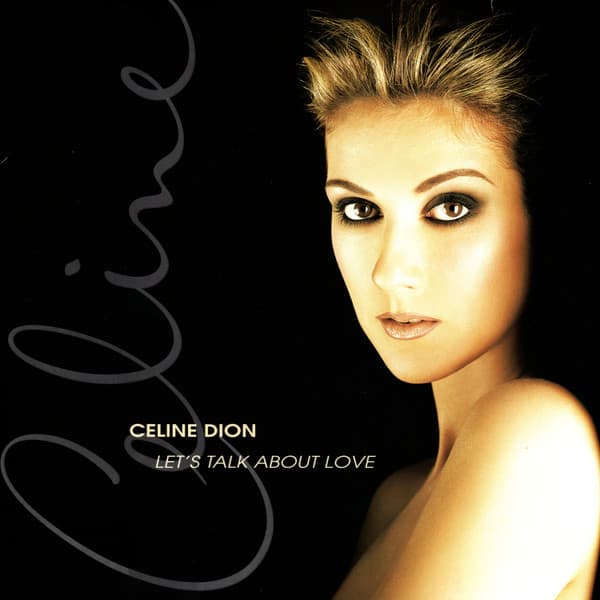 DION, CELINE – DION, CELINE – LET'S TALK ABOUT LOVE