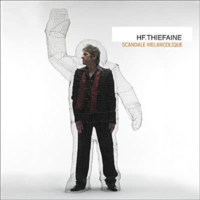 THIEFAINE, HUBERT-FELIX – SCANDALE MELANCOLIQUE