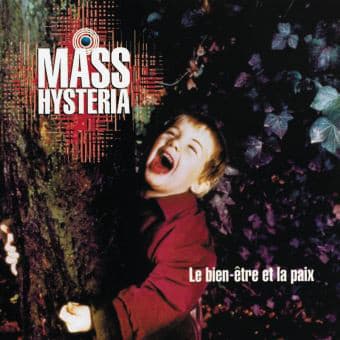 MASS HYSTERIA – MASS HYSTERIA – LE BIEN-ETRE ET LA PAIX