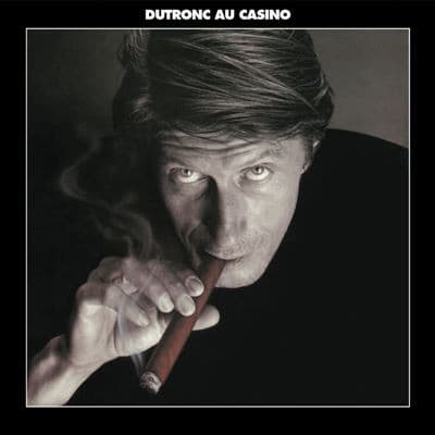 DUTRONC, JACQUES – DUTRONC, JACQUES – DUTRONC AU CASINO