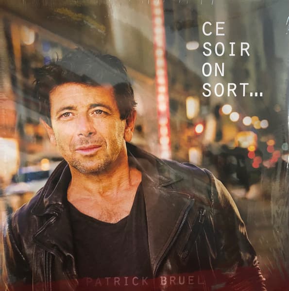 BRUEL, PATRICK – CE SOIR ON SORT...