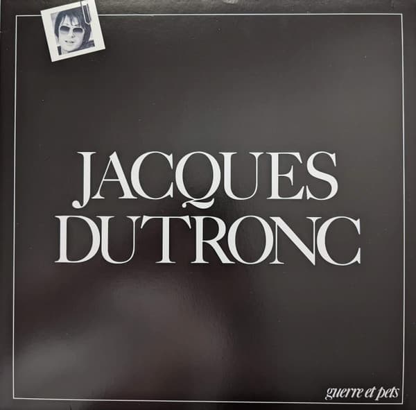 DUTRONC, JACQUES – DUTRONC, JACQUES – GUERRE ET PETS
