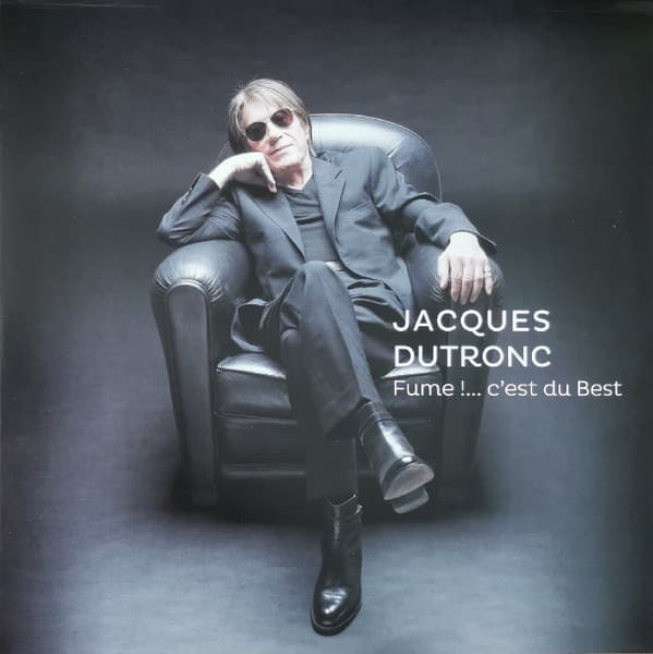 DUTRONC, JACQUES – DUTRONC, JACQUES – FUME !....C'EST DU BEST
