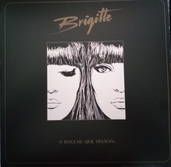 BRIGITTE – BRIGITTE – A BOUCHE QUE VEUX-TU