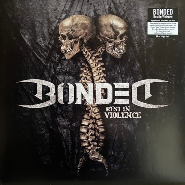 BONDED – BONDED – REST IN VIOLENCE