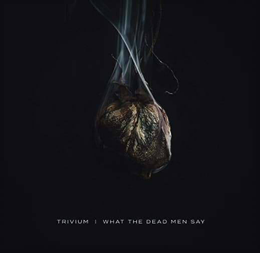 TRIVIUM – TRIVIUM – WHAT THE DEAD MEN SAY (140 GR 12")