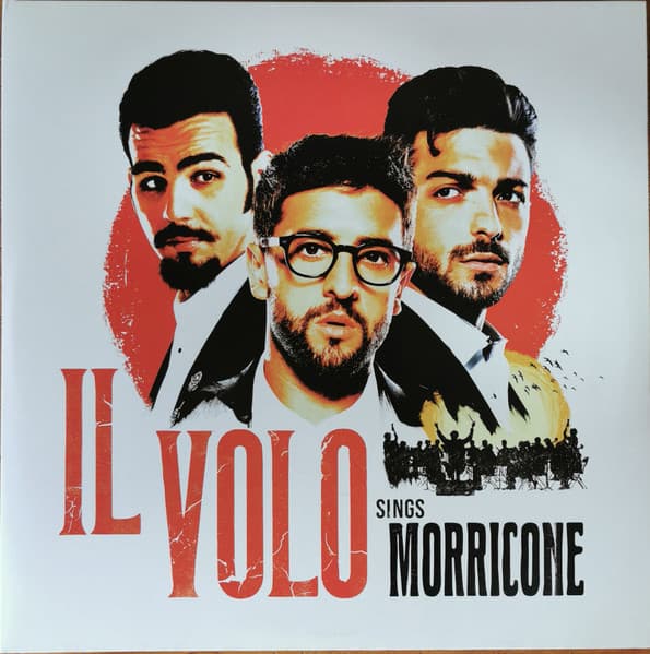 IL VOLO – IL VOLO – IL VOLO SINGS MORRICONE