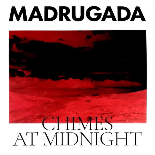 MADRUGADA – MADRUGADA – CHIMES AT MIDNIGHT (140 GR 12")