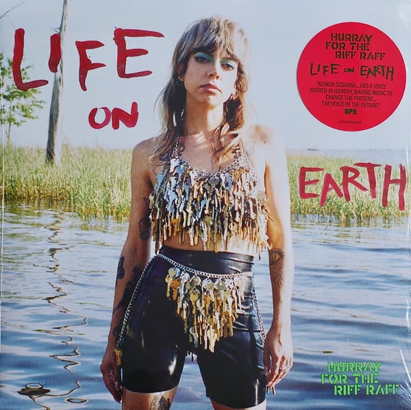 HURRAY FOR THE RIFF RAFF – HURRAY FOR THE RIFF RAFF – LIFE ON EARTH (140 GR 12")