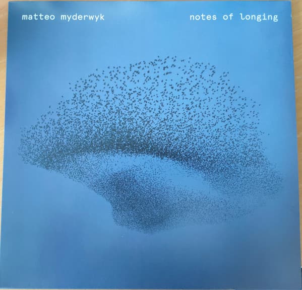 NOTES OF LONGING – NOTES OF LONGING – MATTEO MYDERWYK