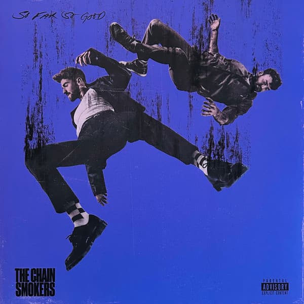 CHAINSMOKERS, THE – CHAINSMOKERS, THE – SO FAR SO GOOD
