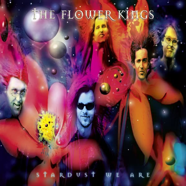 FLOWER KINGS – FLOWER KINGS – STARDUST WE ARE