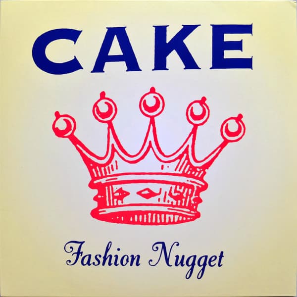 CAKE – FASHION NUGGET