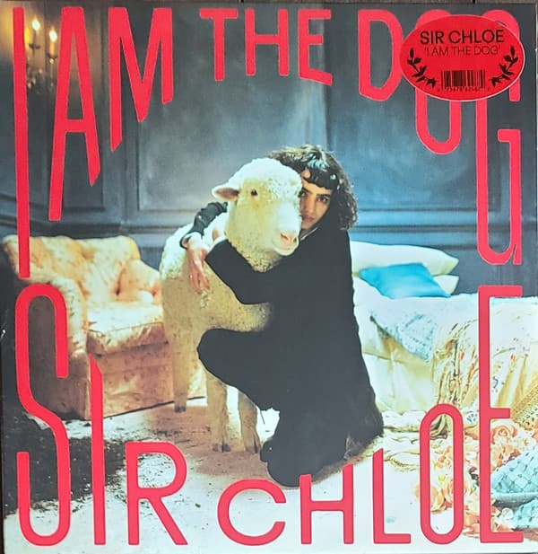 SIR CHLOE – SIR CHLOE – ii AM THE DOG (140 GR 12")