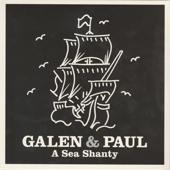 GALEN & PAUL – GALEN & PAUL – A SEA SHANTY