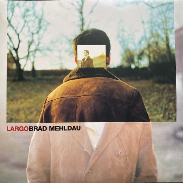 MEHLDAU,BRAD – MEHLDAU,BRAD – LARGO (140 GR 12")