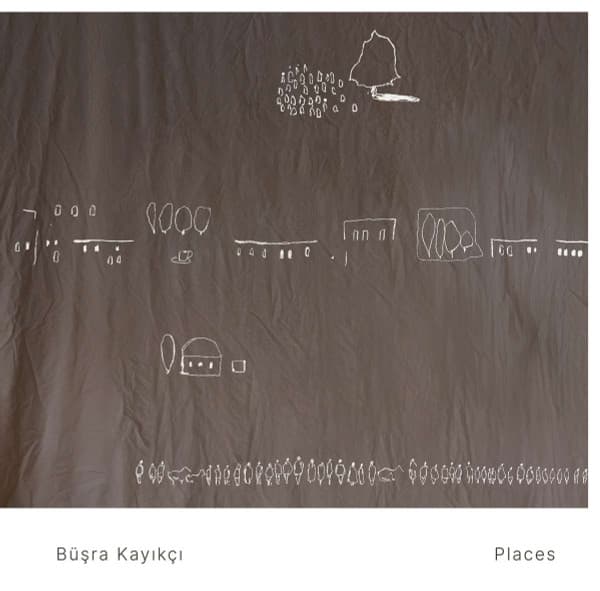 PLACES (140 GR 12") – PLACES (140 GR 12") – KAYIKÇI,BÜŞRA