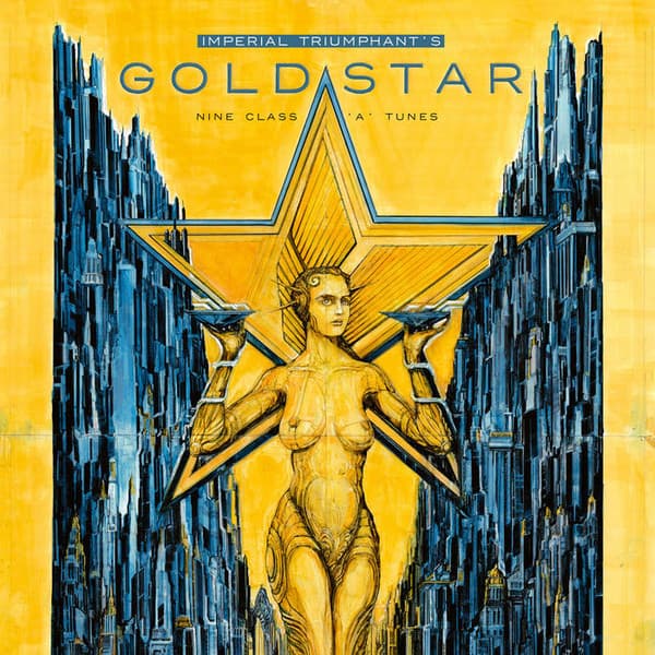 IMPERIAL TRIUMPHANT – IMPERIAL TRIUMPHANT – GOLDSTAR