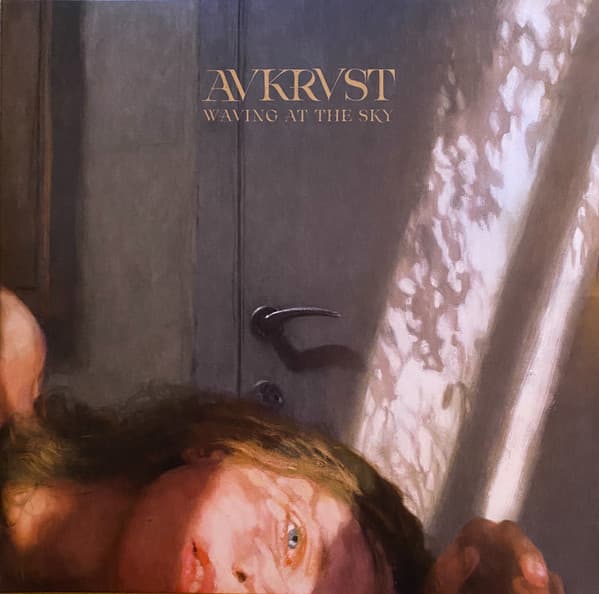 AVKRVST – AVKRVST – WAVING AT THE SKY