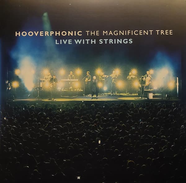 HOOVERPHONIC – HOOVERPHONIC – MAGNIFICENT TREE - LIV...