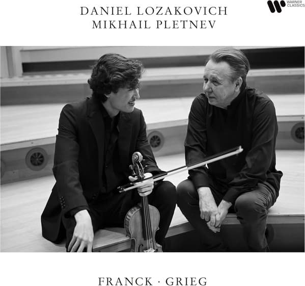 GRIEG, FRANCK, SHOR-PLETNEV SZONÁTÁK – GRIEG, FRANCK, SHOR-PLETNEV SZONÁTÁK – DANIEL LOZAKOVICH & MIKHAIL PLETNEV