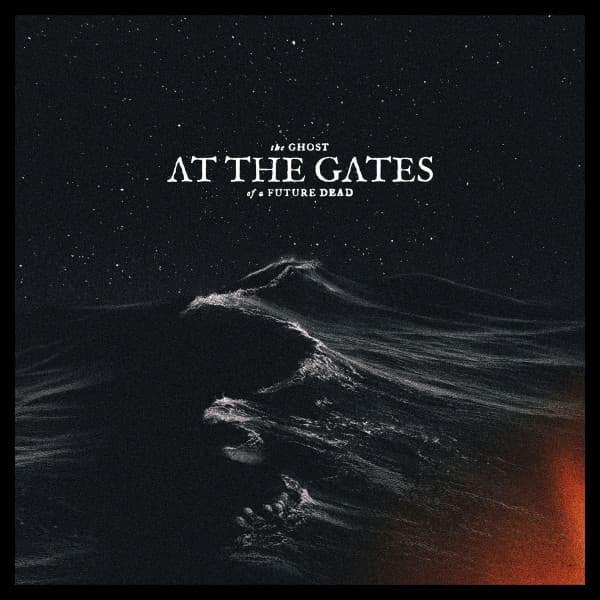 AT THE GATES – AT THE GATES – GHOST OF A FUTURE DEAD