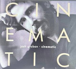 GROBAN, JOSH – GROBAN, JOSH – CINEMATIC (140 GR 12")