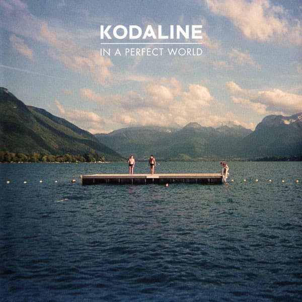 KODALINE – KODALINE – IN A PERFECT WORLD