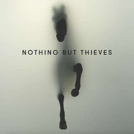 NOTHING BUT THIEVES – NOTHING BUT THIEVES – NOTHING BUT THIEVES