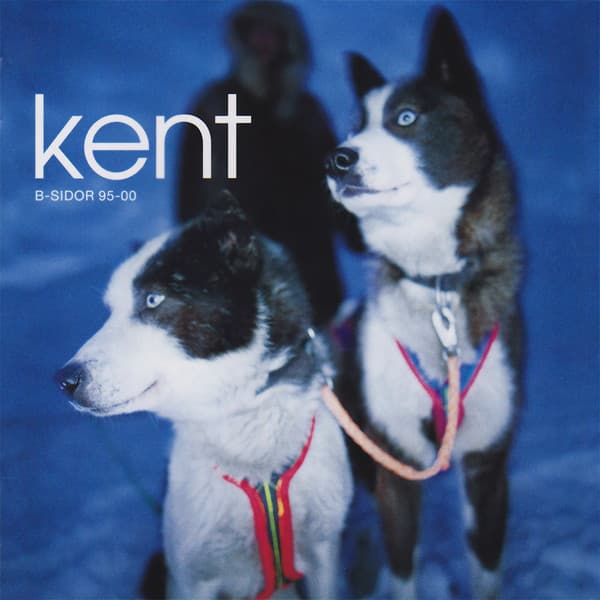 KENT – KENT – B-SIDOR 95-00