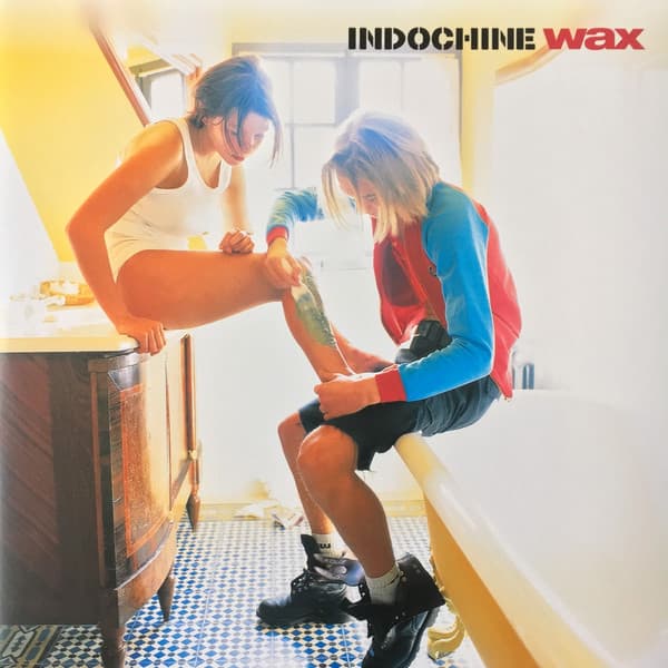 INDOCHINE – INDOCHINE – WAX
