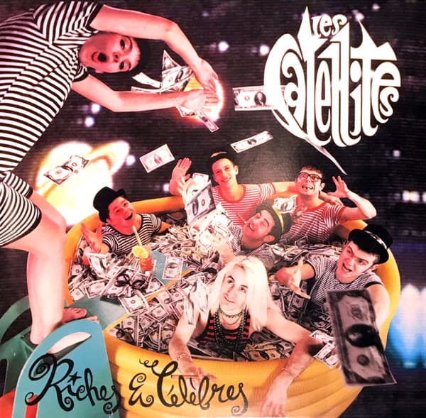 LES SATELLITES – LES SATELLITES – RICHES ET CELEBRES