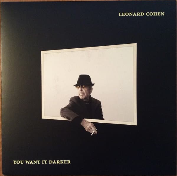 COHEN, LEONARD – COHEN, LEONARD – YOU WANT IT DARKER