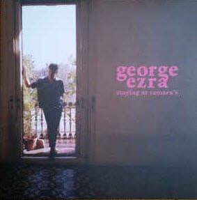 EZRA, GEORGE – EZRA, GEORGE – STAYING AT TAMARA'S