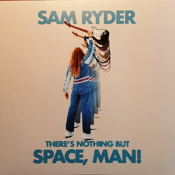 RYDER,SAM – RYDER,SAM – THERE'S NOTHING BUT SPACE (140 GR 12" BLUE-LTD.)